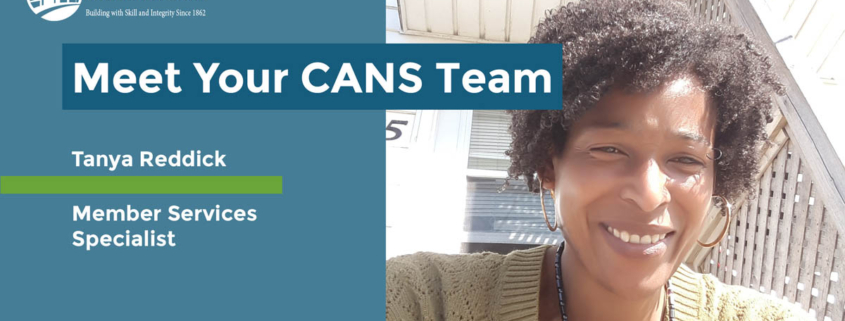 Headline reads Meet Your CANS Team. Tanya Reddick - Member Services Specialist. Start date: July 2018. Photo is a selfie of Tanya smiling in the sun.